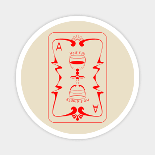 Half Full Half Empty Playing Ace Cup Card Magnet